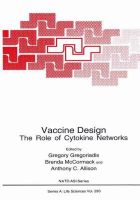 Vaccine Design: The Role of Cytokine Networks (Nato Science Series: A:) 0306458187 Book Cover