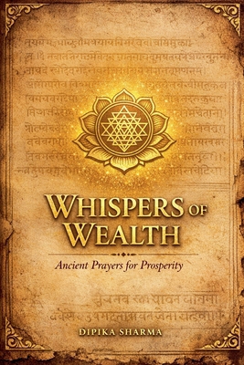 Whispers of Wealth: Ancient Prayers for Prosperity B0GHF3WTPJ Book Cover