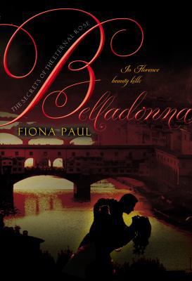 Belladonna (Secrets of the Eternal Rose) 0399257268 Book Cover