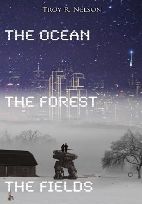 The Ocean, The Forest, The Fields 131203825X Book Cover