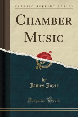 Chamber Music (Classic Reprint) 1333476620 Book Cover