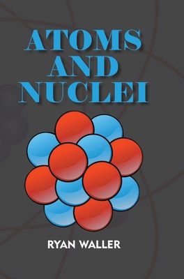 Atoms and Nuclei B0CSN3MVL7 Book Cover