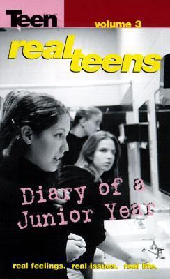 Real Teens: Diary of a Junior Year Vol 3 0613222520 Book Cover