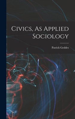Civics, As Applied Sociology 1016099398 Book Cover