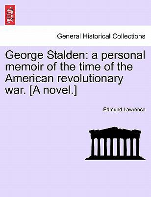 George Stalden: A Personal Memoir of the Time o... 1241402698 Book Cover