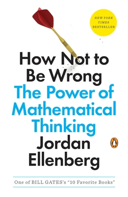 How Not to Be Wrong: The Power of Mathematical ... 0143127535 Book Cover