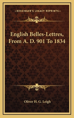 English Belles-Lettres, from A. D. 901 to 1834 1163540471 Book Cover