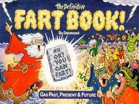 Definitive Fart Book: Gas Past, Present & Future 0918259657 Book Cover