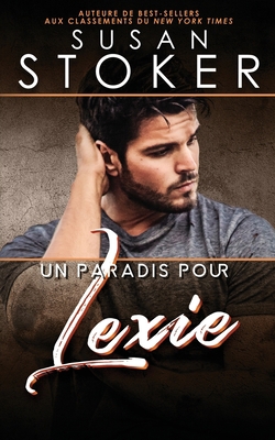 Un paradis pour Lexie [French] 1644992108 Book Cover