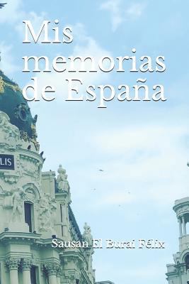 MIS Memorias de España 1793143838 Book Cover