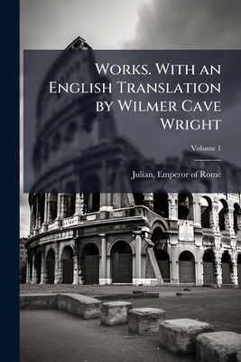 Works. With an English Translation by Wilmer Ca... 1178400840 Book Cover