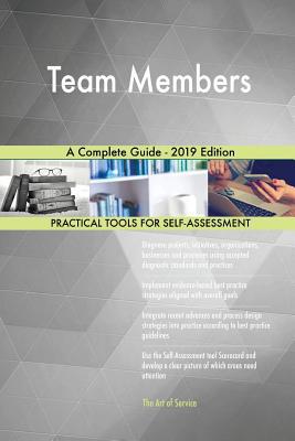 Team Members A Complete Guide - 2019 Edition 0655829415 Book Cover