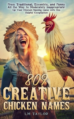 809 Creative Chicken Names 1961477076 Book Cover