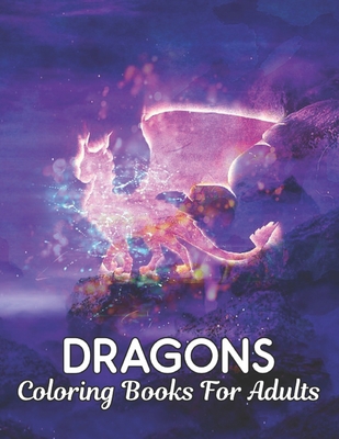 Coloring Books For Adults Dragons: 50 one Sided... B08L1LSLT6 Book Cover
