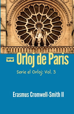 El Orloj de Paris: Serie El Orloj: Vol. 3 [Spanish] 1736996894 Book Cover