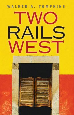 Two Rails West 1405682949 Book Cover