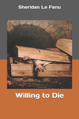 Willing to Die 1690980214 Book Cover