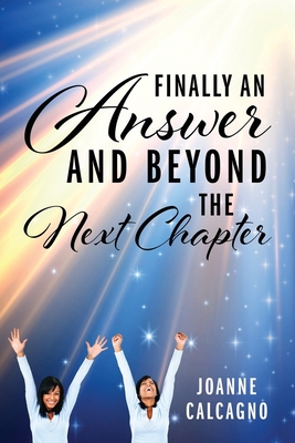 Finally an Answer and Beyond the Next Chapter 1977223850 Book Cover