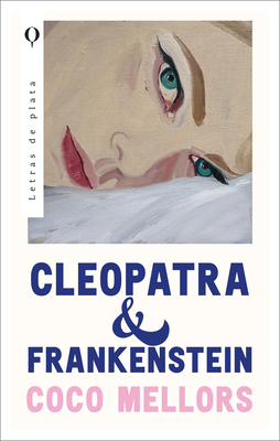Cleopatra Y Frankenstein [Spanish] 8492919205 Book Cover