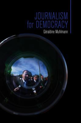 Journalism for Democracy 0745644732 Book Cover