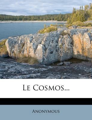 Le Cosmos... [French] 1272944530 Book Cover