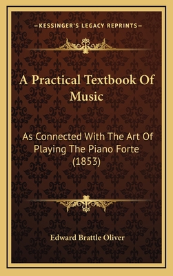 A Practical Textbook Of Music: As Connected Wit... 1168890403 Book Cover