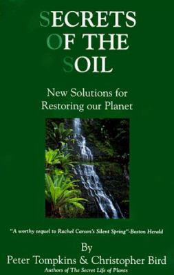 Secrets of the Soil : New Solutions for Restori... 1890693243 Book Cover