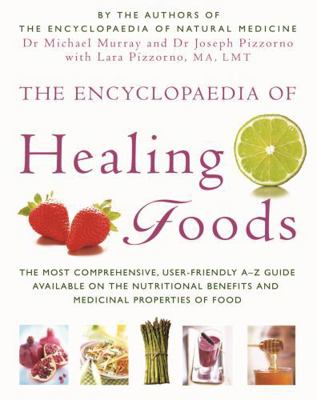 The Encyclopaedia of Healing Foods 0749909714 Book Cover