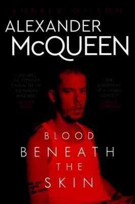 Alexander McQueen: Blood Beneath the Skin 1471131807 Book Cover