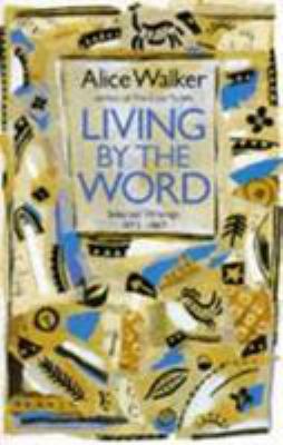 Living by the Word : Selected Writings, 1973-87 0704341530 Book Cover