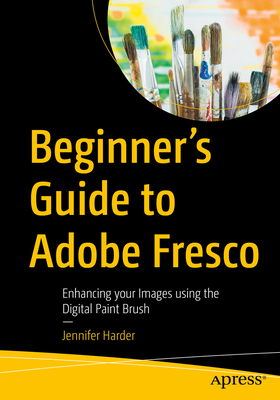 Beginner's Guide to Adobe Fresco: Enhancing You... B0F475SS9C Book Cover