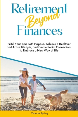 Retirement Beyond Finances B0DP4GNFPN Book Cover