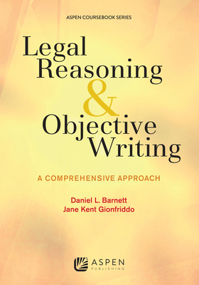 Legal Reasoning and Objective Writing: A Compre... 1454858974 Book Cover