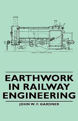 Earthwork in Railway Engineering 1443730386 Book Cover