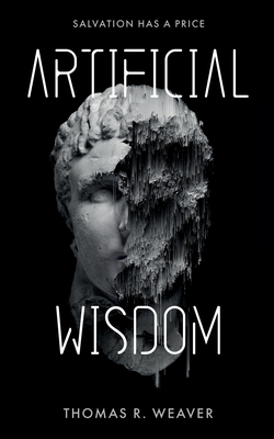 Artificial Wisdom: Salvation Has a Price 1739434323 Book Cover