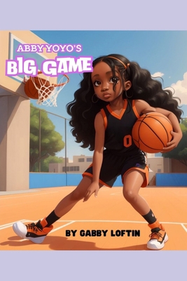 Abby YoYo's Big Game B0D2NM23QF Book Cover