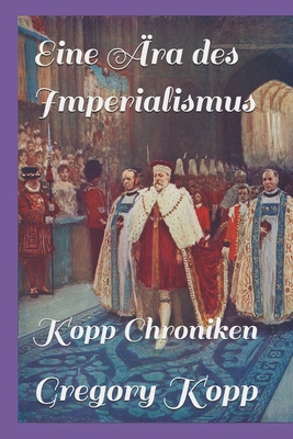 Eine Ära des Imperialismus: Kopp Chroniken [German] B0HGFMJ21N Book Cover