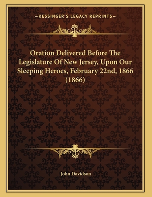 Oration Delivered Before The Legislature Of New... 1166554694 Book Cover