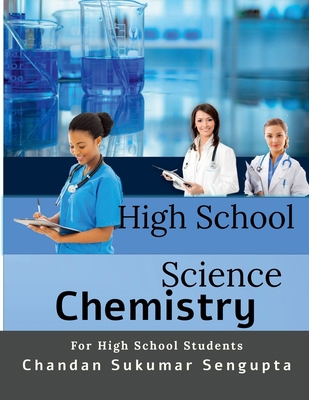 High School Science: Chemistry Part I: A Practi... 163886182X Book Cover