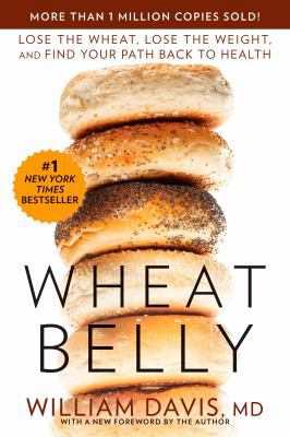 Wheat Belly: Lose the Wheat, Lose the Weight, a... 1609614798 Book Cover