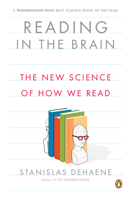 Reading in the Brain: The New Science of How We... 0143118056 Book Cover