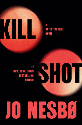 Kill Shot: A Detective Hole Novel 0593803639 Book Cover