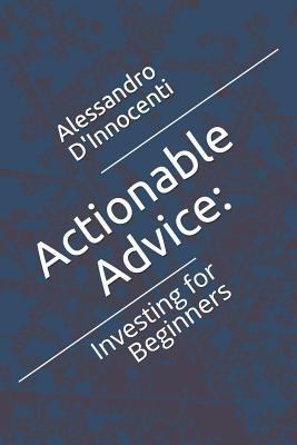 Actionable Advice: : Investing for Beginners 1719814104 Book Cover