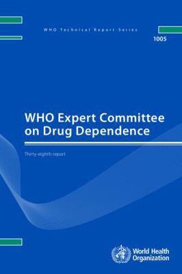 Who Expert Committee on Drug Dependence: Thirty... 9241210141 Book Cover