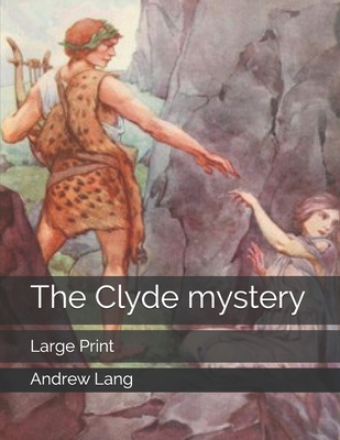 The Clyde mystery: Large Print 1695768876 Book Cover