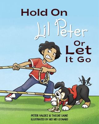 Hold on, Lil Peter, or Let It Go 1955674655 Book Cover
