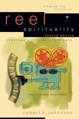 Reel Spirituality: Theology and Film in Dialogue 0801031877 Book Cover