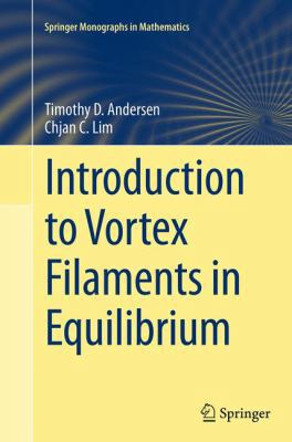 Introduction to Vortex Filaments in Equilibrium 1493951068 Book Cover