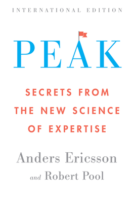 Peak: Secrets from the New Science of Expertise 054480970X Book Cover