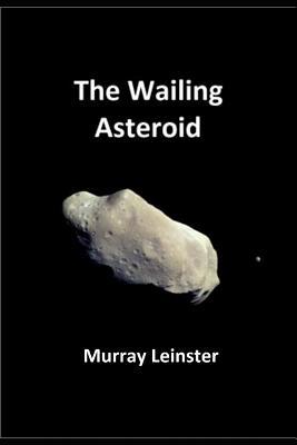 The Wailing Asteroid 1075244595 Book Cover